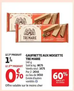 Auchan GAUFRETTE AUX NOISETTE TRE MARIE offre