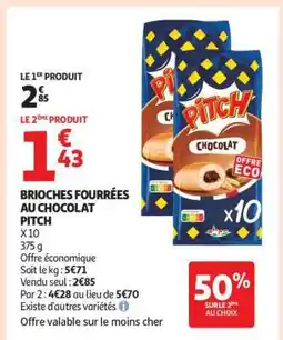 Auchan BRIOCHES FOURRÉES AU CHOCOLAT PITCH offre