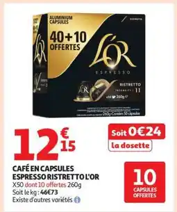 Auchan CAFÉ EN CAPSULES ESPRESSO RISTRETTO L'OR offre