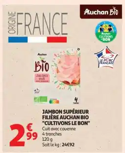 Auchan Jambon Supérieur Filière Auchan Bio Cultivons Le Bon offre