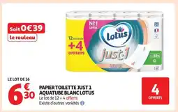 Auchan Papier Toilette Just 1 Aquatube Blanc Lotus offre