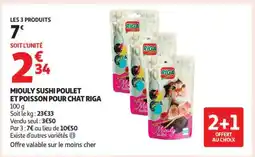 Auchan MIOULY SUSHI POULET ET POISSON POUR CHAT RIGA offre