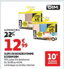 Auchan Slips Ou Boxers Femme Ecodim Dim offre