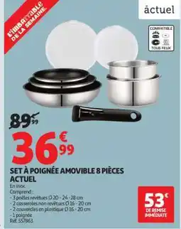 Auchan SET À POIGNÉE AMOVIBLE 8 PIÈCES ACTUEL offre