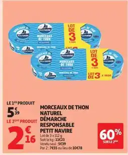 Auchan MORCEAUX DE THON NATUREL DÉMARCHE RESPONSABLE PETIT NAVIRE offre