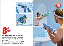 Auchan PISTOLET À EAU SPLASH 45cm offre