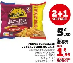 Super U MC CAIN Frites surgelées Just au Four offre