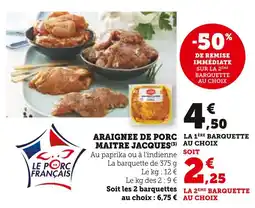Super U MAITRE JACQUES ARAIGNEE DE PORC offre