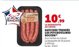 Super U SOCOPA Saucisse tressée les Pitchoulines offre