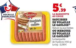Super U LE GAULOIS Saucisses de volaille offre