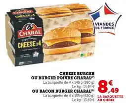 Super U CHARAL CHEESE BURGER OU BURGER POIVRE offre
