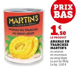 Super U MARTIN'S INTERNATIONAL Ananas en tranches offre