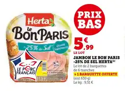 Super U HERTA Jambon Le Bon Paris -25% de sel offre