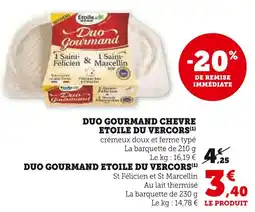 Super U ETOILE DU VERCORS Duo gourmand chevre offre