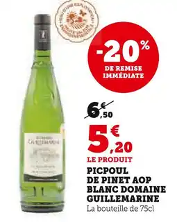 Super U Domaine Guillemarine Picpoul de Pinet AOP Blanc offre