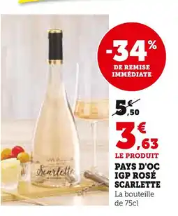 Super U SCARLETTE Pays d'oc igp rosé offre