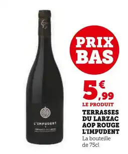 Super U L'IMPUDENT TERRASSES DU LARZAC AOP ROUGE offre
