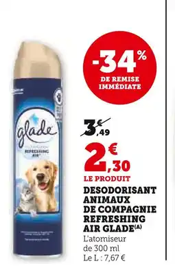 Super U AIR GLADE Desodorisant animaux de compagnie refreshing air offre