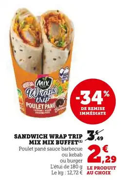 Super U MIX BUFFET Sandwich wrap trip offre
