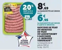 U Express Tendriade - saucisse de veau ou merguez de veau ou assortiment 5 saucisses + 5 merguez offre