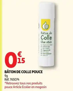 Auchan Bâton de colle pouce offre