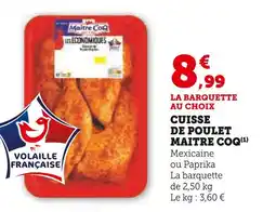 Super U MAITRE COQ Cuisse de poulet offre