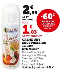 Super U ISIGNY STE MERE CREME UHT SOUS PRESSION offre