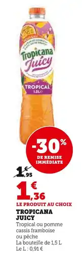 Super U TROPICANA Tropicana juicy offre