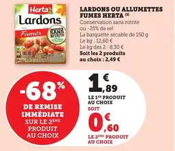 Bi1 Lardons ou allumettes fumes herta offre