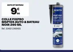 Brico Dépôt Colle fixpro msp104 auto & bateau noir offre