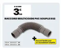Brico Dépôt Raccord multicoude pvc souple d32 offre