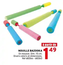 Trafic Nouille bazooka offre