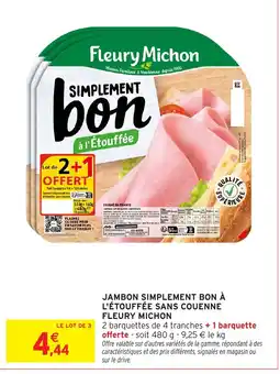 Intermarché FLEURY MICHON Jambon simplement bon à l'étouffée sans couenne offre