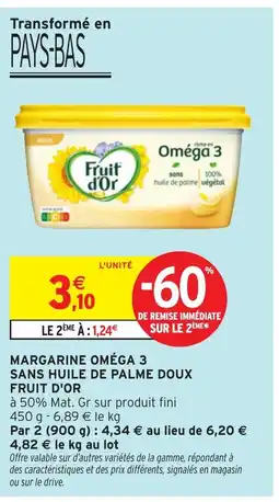 Intermarché FRUIT D'OR Margarine omega 3 sans huile de palme doux offre