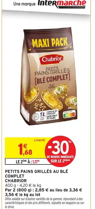 Intermarché CHABRIOR Petits pains grillés au blé complet offre