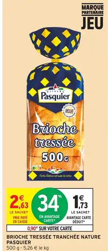 Intermarché PASQUIER Brioche tressée tranchée nature offre