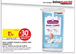 Intermarché POMMETTE Maxi carré visage & corps x80 offre