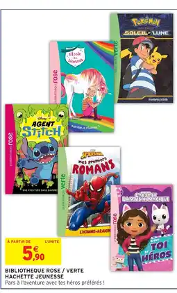 Intermarché Bibliotheque rose / verte hachette jeunesse offre
