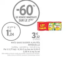 Intermarché BONDUELLE Maïs sans sucres ajoutés offre