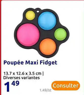 Action Poupée Maxi Fidget offre