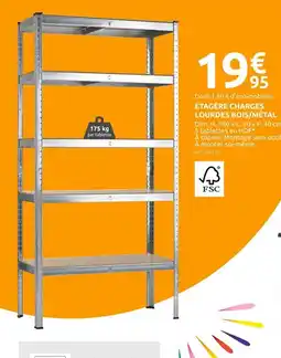 Mr Bricolage ÉTAGÈRE CHARGES LOURDES BOIS/MÉTAL offre
