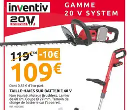 Mr Bricolage Inventiv TAILLE-HAIES SUR BATTERIE 40 V offre