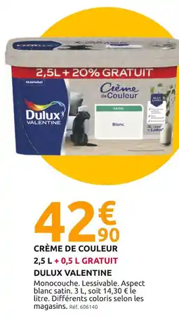 Mr Bricolage DULUX VALENTINE Crème de Couleur 2,5 L + 0,5 L Gratuit offre