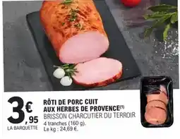 E.Leclerc Rôti de porc cuit aux herbes de provence offre