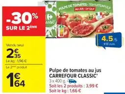 Cora x Carrefour Pulpe de tomates au jus carrefour classic' offre
