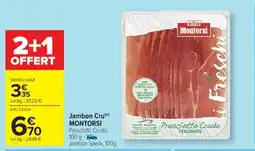 Cora x Carrefour MONTORSI Jambon Cru offre