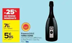 Cora x Carrefour TERRA VIZINA Prosecco D.O.C offre