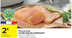 Cora x Carrefour Pavé de truite filiere qualite carrefour offre