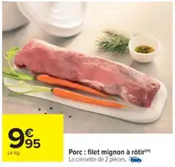 Cora x Carrefour Porc: filet mignon à rôtir offre