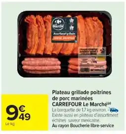 Cora x Carrefour Plateau grillade poitrines de porc marinées carrefour le marché offre